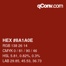 Color code: HEX #8A1A0E | qconv.com
