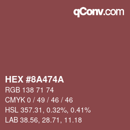 Color code: HEX #8A474A | qconv.com