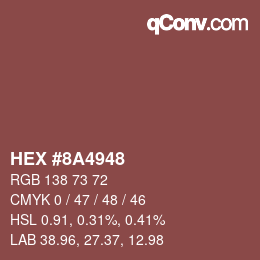 カラーコード: HEX #8A4948 | qconv.com
