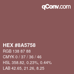 颜色代码: HEX #8A5758 | qconv.com