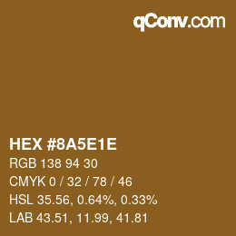 Color code: HEX #8A5E1E | qconv.com