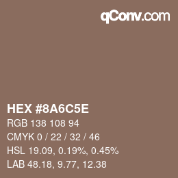 Farbcode: HEX #8A6C5E | qconv.com