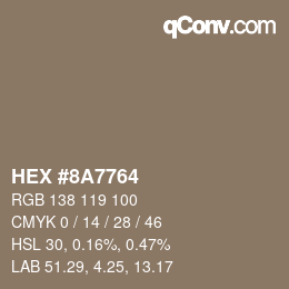 カラーコード: HEX #8A7764 | qconv.com