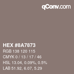 カラーコード: HEX #8A7873 | qconv.com