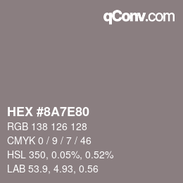 カラーコード: HEX #8A7E80 | qconv.com