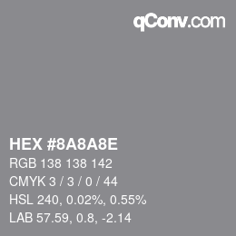Color code: HEX #8A8A8E | qconv.com