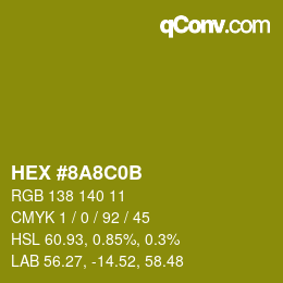 カラーコード: HEX #8A8C0B | qconv.com