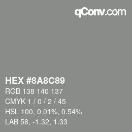 Color code: HEX #8A8C89 | qconv.com