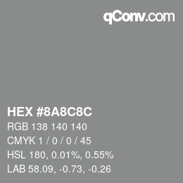 Farbcode: HEX #8A8C8C | qconv.com