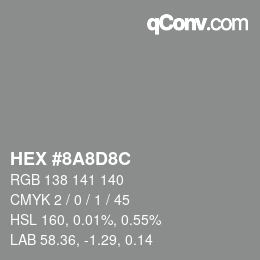 Color code: HEX #8A8D8C | qconv.com