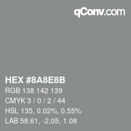 Farbcode: HEX #8A8E8B | qconv.com