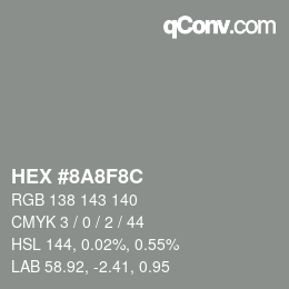 カラーコード: HEX #8A8F8C | qconv.com