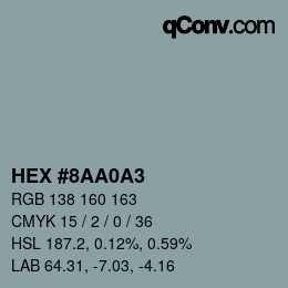 Farbcode: HEX #8AA0A3 | qconv.com