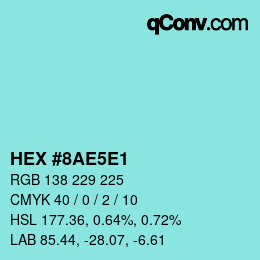 Color code: HEX #8AE5E1 | qconv.com