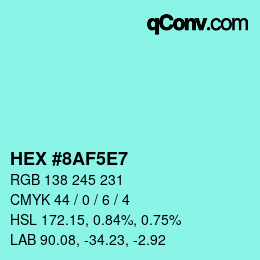 颜色代码: HEX #8AF5E7 | qconv.com