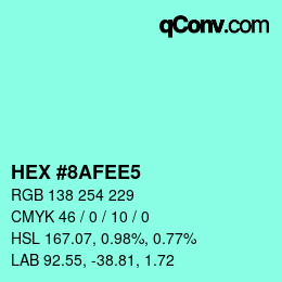 カラーコード: HEX #8AFEE5 | qconv.com