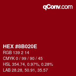カラーコード: HEX #8B020E | qconv.com