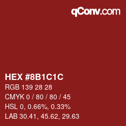 Color code: HEX #8B1C1C | qconv.com