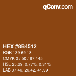 Color code: HEX #8B4512 | qconv.com
