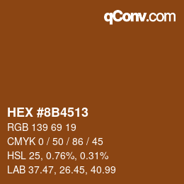 Code couleur: HEX #8B4513 | qconv.com