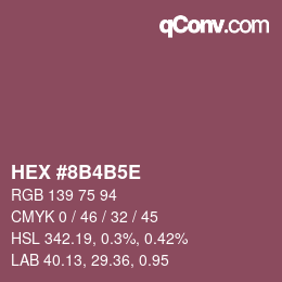 Farbcode: HEX #8B4B5E | qconv.com