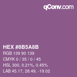 Color code: HEX #8B5A8B | qconv.com