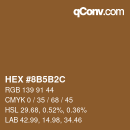 カラーコード: HEX #8B5B2C | qconv.com