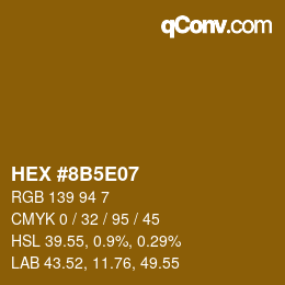 Color code: HEX #8B5E07 | qconv.com