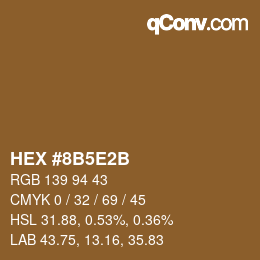 颜色代码: HEX #8B5E2B | qconv.com