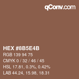 Farbcode: HEX #8B5E4B | qconv.com