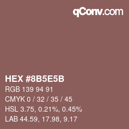 カラーコード: HEX #8B5E5B | qconv.com