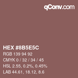 Color code: HEX #8B5E5C | qconv.com