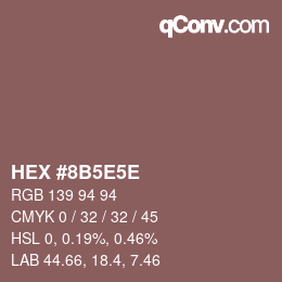 Color code: HEX #8B5E5E | qconv.com