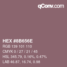 Farbcode: HEX #8B656E | qconv.com