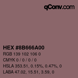 Farbcode: HEX #8B666A00 | qconv.com