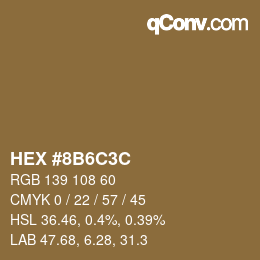 颜色代码: HEX #8B6C3C | qconv.com
