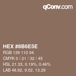 カラーコード: HEX #8B6E5E | qconv.com