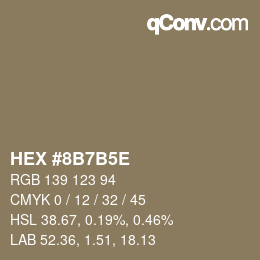 カラーコード: HEX #8B7B5E | qconv.com
