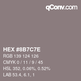 Color code: HEX #8B7C7E | qconv.com