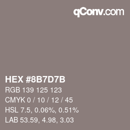 カラーコード: HEX #8B7D7B | qconv.com