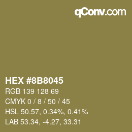 カラーコード: HEX #8B8045 | qconv.com