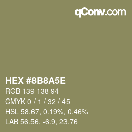 Color code: HEX #8B8A5E | qconv.com