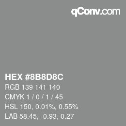 Color code: HEX #8B8D8C | qconv.com