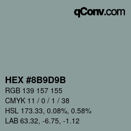 カラーコード: HEX #8B9D9B | qconv.com