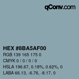 カラーコード: HEX #8BA5AF00 | qconv.com