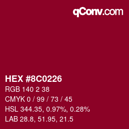カラーコード: HEX #8C0226 | qconv.com