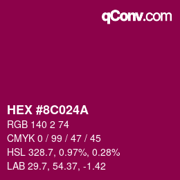 カラーコード: HEX #8C024A | qconv.com