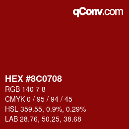 Color code: HEX #8C0708 | qconv.com