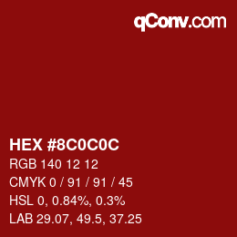 カラーコード: HEX #8C0C0C | qconv.com