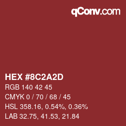 カラーコード: HEX #8C2A2D | qconv.com